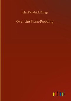 Over the Plum-Pudding - Bangs, John Kendrick