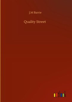 Quality Street - Barrie, J. M