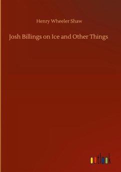 Josh Billings on Ice and Other Things