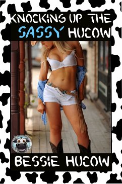 Knocking up the Sassy Hucow (eBook, ePUB) - Hucow, Bessie