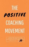 The Positive Coaching Movement (eBook, ePUB)