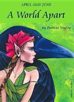 A World Apart: An Original Fairy Tale Adventure - Srigley, Patricia