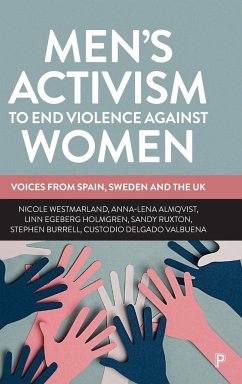 Men's Activism to End Violence Against Women - Westmarland, Nicole; Almqvist, Anna-Lena; Holmgren, Linn Egeberg