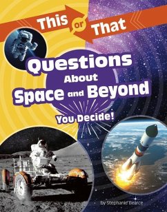This or That Questions about Space and Beyond - Bearce, Stephanie
