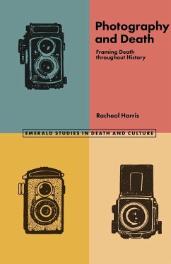 Photography and Death - Harris, Racheal (Deakin University, Australia); Denham, Jack (York St John, UK); Rugg, Julie (University of York, UK)