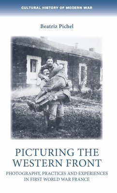 Picturing the Western Front - Pichel, Beatriz