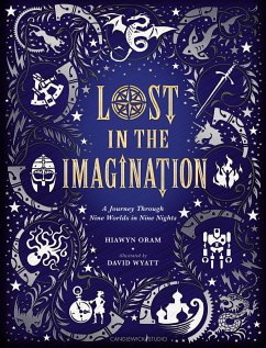 Lost in the Imagination: A Journey Through Nine Worlds in Nine Nights - Oram, Hiawyn