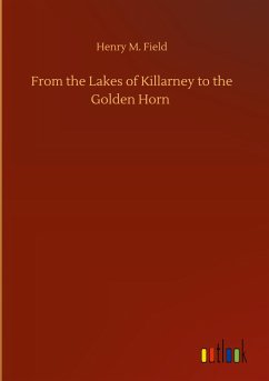 From the Lakes of Killarney to the Golden Horn