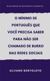 O mínimo de português que você precisa saber para não ser chamado de burro nas redes sociais (eBook, ePUB)