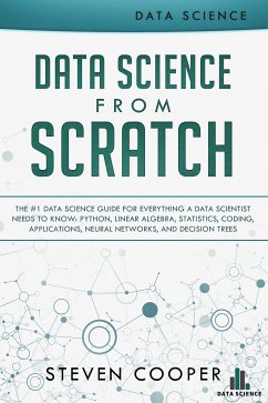 Data Science from Scratch (eBook, ePUB) - Cooper, Steven