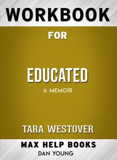 Workbook for Educated: A Memoir (Max-Help Books) (eBook, ePUB) - Young, Dan