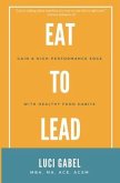 Eat to Lead (eBook, ePUB)