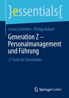 Generation Z – Personalmanagement und Führung (eBook, PDF) - Schlotter, Lorenz; Hubert, Philipp