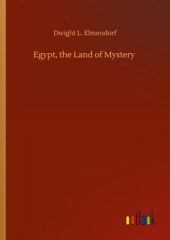 Egypt, the Land of Mystery - Elmendorf, Dwight L.