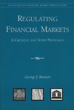 Regulating Financial Markets: A Critique and Some Proposals - Benston, George J.