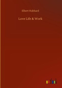 Love Life & Work - Hubbard, Elbert