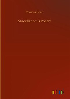 Miscellaneous Poetry - Gent, Thomas