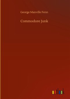 Commodore Junk - Fenn, George Manville