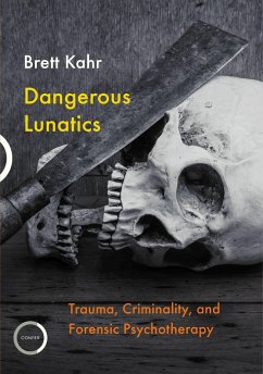 Dangerous Lunatics - Kahr, Brett