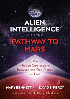 Alien Intelligence and the Pathway to Mars - Bennett, Mary