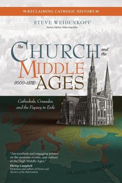 The Church and the Middle Ages (1000-1378) - Weidenkopf, Steve