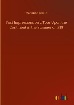 First Impressions on a Tour Upon the Continent in the Summer of 1818