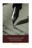 Fighting Rebels with Only One Hand (eBook, ePUB)