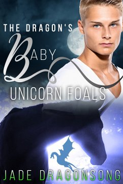 The Dragon's Baby Unicorn Foals (eBook, ePUB) - DragonSong, Jade