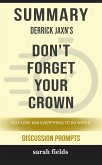 Summary: Derrick Jaxn's Don't Forget Your Crown (eBook, ePUB)