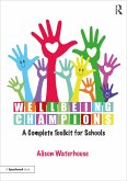 Wellbeing Champions: A Complete Toolkit for Schools (eBook, ePUB) Wellbeing Champions: A Complete Toolkit for Schools (eBook, ePUB)