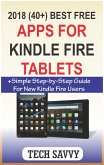 2018 (40+) Best Free Apps for Kindle Fire Tablets (eBook, ePUB)