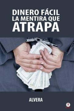 Cover Dinero fácil la mentira que atrapa (eBook, ePUB)