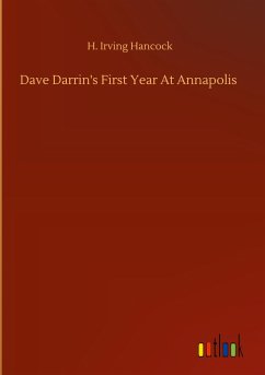 Dave Darrin's First Year At Annapolis - Hancock, H. Irving