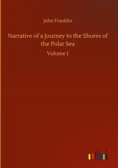 Narrative of a Journey to the Shores of the Polar Sea - Franklin, John