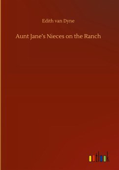 Aunt Jane¿s Nieces on the Ranch - Dyne, Edith Van