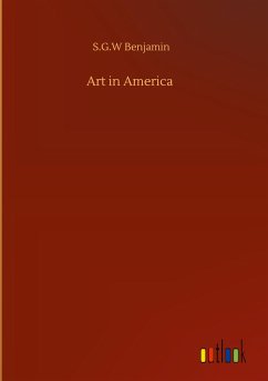 Art in America - Benjamin, S. G. W