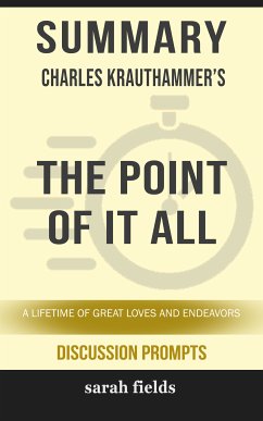 Summary: Charles Krauthammer's The Point of It All (eBook, ePUB) - Fields, Sarah