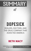 Summary of Dopesick: Dealers, Doctors, and the Drug Company that Addicted America (eBook, ePUB)