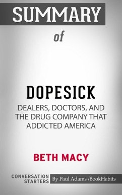 Cover Summary of Dopesick: Dealers, Doctors, and the Drug Company that Addicted America (eBook, ePUB)