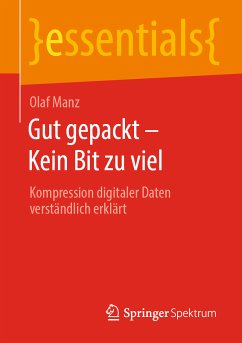 Gut gepackt – Kein Bit zu viel (eBook, PDF) - Manz, Olaf