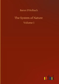 The System of Nature - D'Holbach, Baron