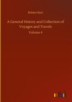 A General History and Collection of Voyages and Travels