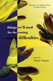 Things We'll Need for the Coming Difficulties
