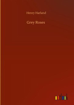 Grey Roses - Harland, Henry