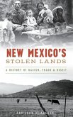 New Mexico's Stolen Lands: A History of Racism, Fraud and Deceit