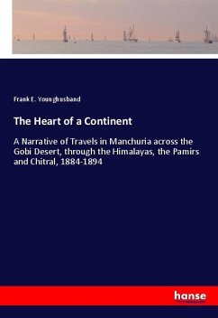 The Heart of a Continent - Younghusband, Frank E.