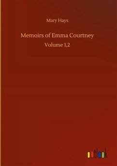 Memoirs of Emma Courtney - Hays, Mary