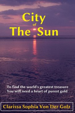 City Of The Sun (eBook, ePUB) - Sophia Von Der Golz, Clarissa