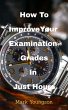 How To Improve Your Examination Grades... - Bild 1