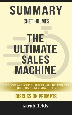 Summary: Chet Holmes' The Ultimate Sales Machine (eBook, ePUB) - Fields, Sarah